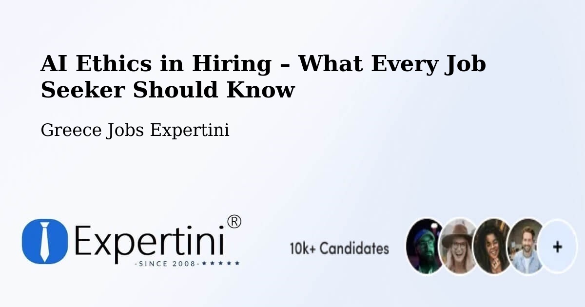 AI Ethics in Recruitment & Hiring – Valteró - Valteró, Greece Jobs Expertini
