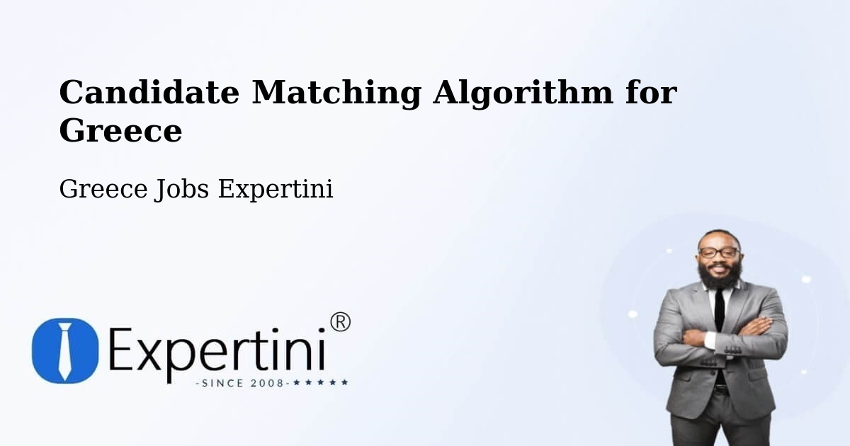 Candidate Matching Algorithm Overview – Valteró - Greece Jobs Expertini