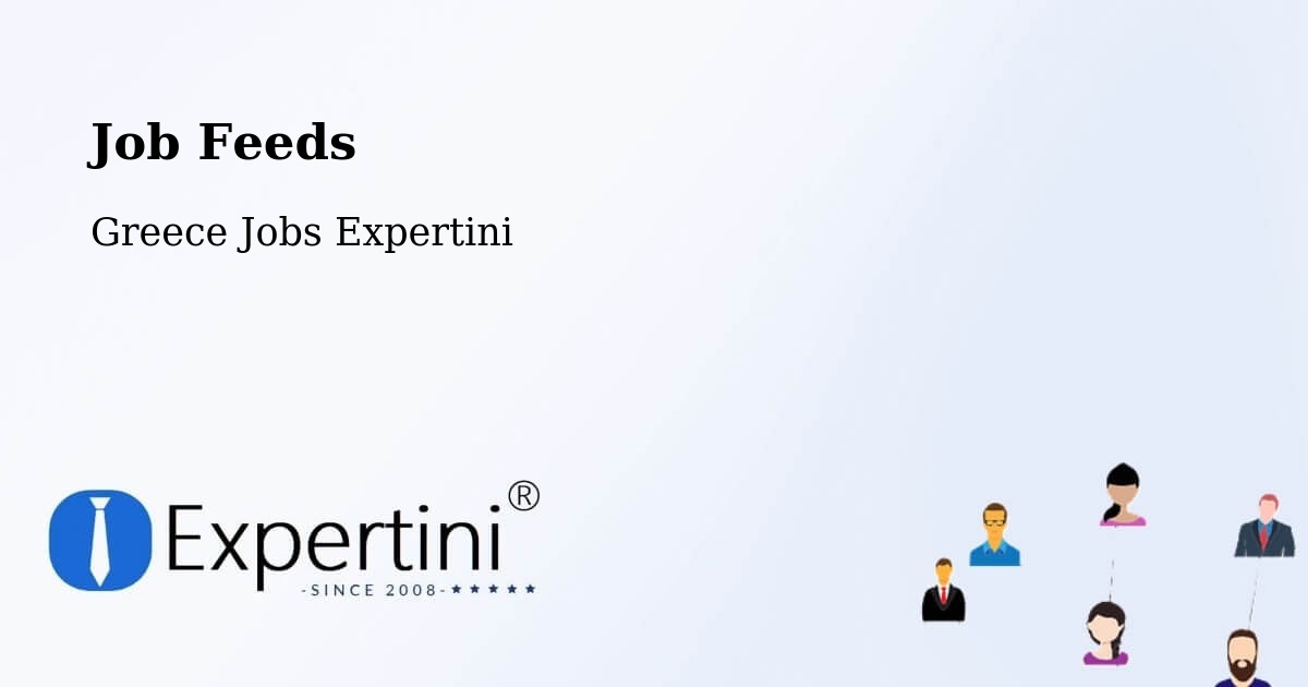 Job Listings Feed – Valteró - Greece Jobs Expertini
